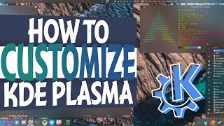 How To Customize KDE Plasma: Tips!