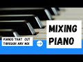Mixing Piano Use These Mixing Tips