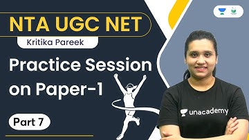 Practice Session on Paper-1 | Part-7 | NTA UGC NET |  Kritika Pareek | Unacademy UGC NET