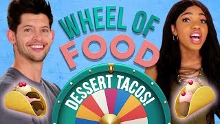 DESSERT TACOS CHALLENGE?! Wheel of Food w/ Teala Dunn & Hunter March