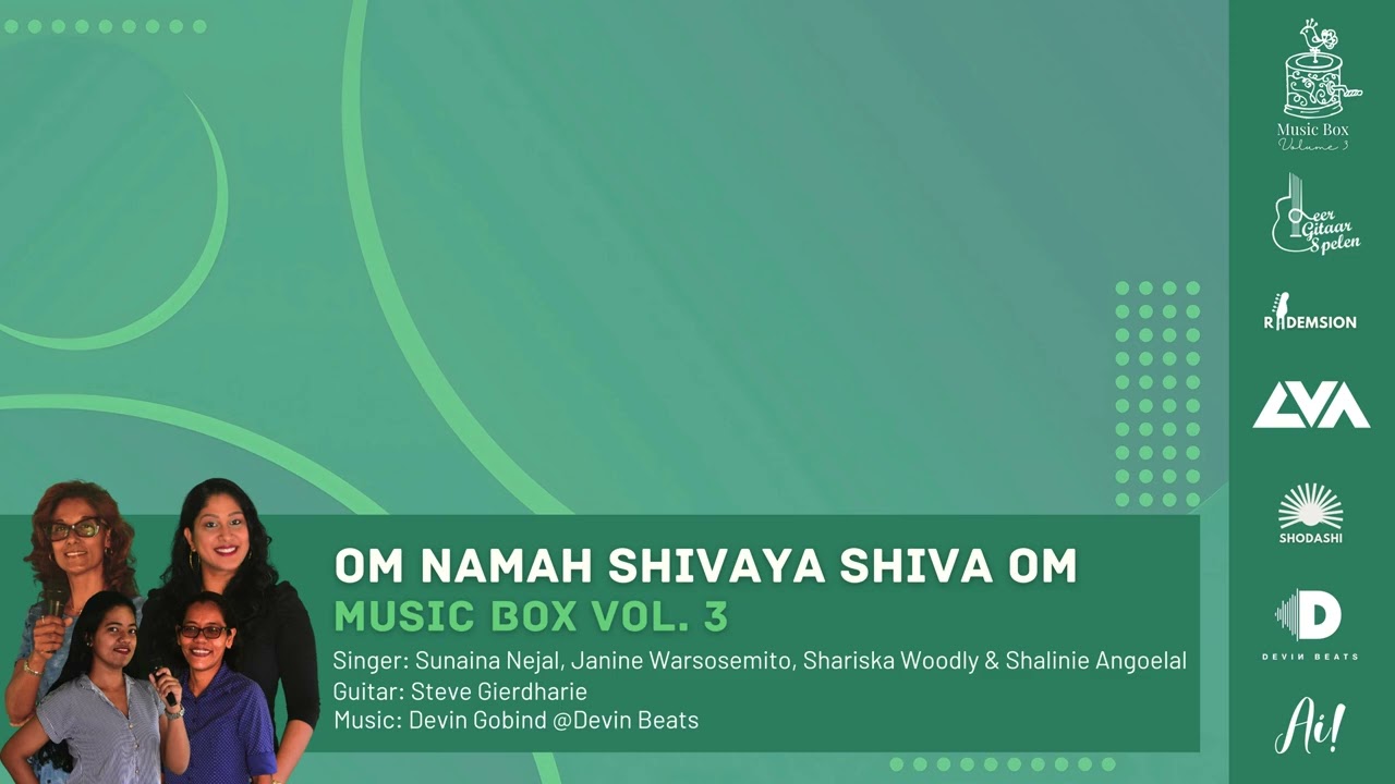 Om Namah Shivaya Shiva Om | Sunaina Nejal, Janine Warsosemito, Shariska Woodly & Shalinie Angoelal