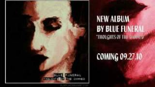 Video thumbnail of "Blue Funeral - Better Off Dead"