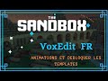 The sandbox  voxedit 05 fr introduction aux animations simples