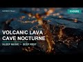 Volcanic Lava Cave Nocturne | 8 Hours Deep Sleep Music — Black Screen