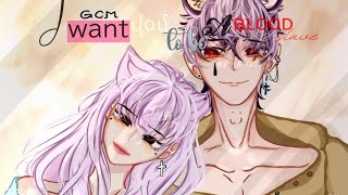 I want you to be a BLOOD Slave//GCM•Full Version//Reupload//Read desc