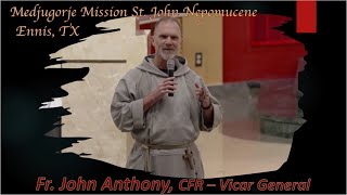 Medjugorje Mission - Fr. John Anthony Testimony