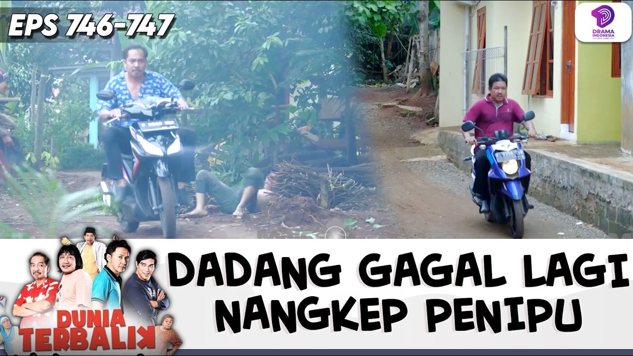 DADANG KEJAR KEJAR PENIPU SAMPE NABRAK ORANG !! | DUNIA TERBALIK | EPS.746-747 (7/10)