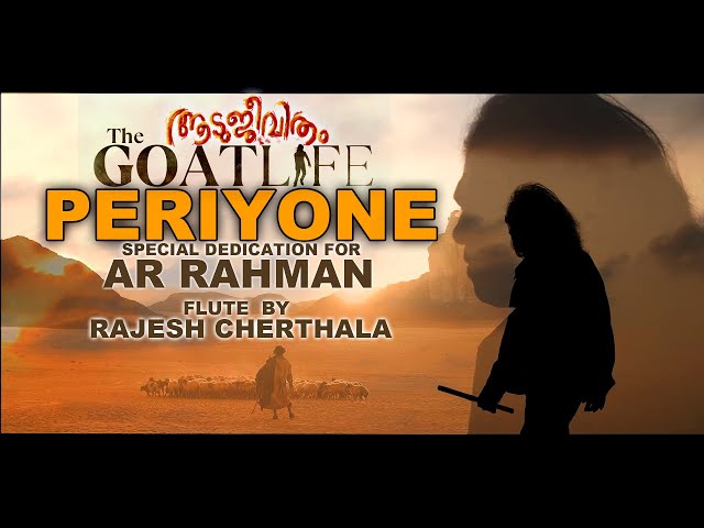 Periyone Flute Cover | Rajesh Cherthala | A.R.Rahman | The Goat Life class=