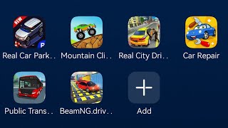 Real Car Parking Simulator,Mountain Climb Racing,Real City Driving School,Car Repair,BeamNG Drive