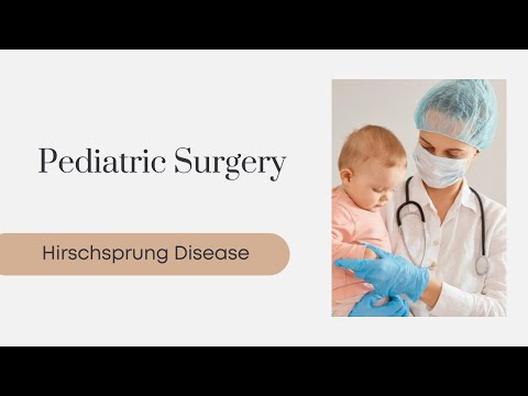 Pediatric Surgery | Hirschsprung Disease
