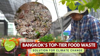 Bangkok's Top-Tier Food Waste Solution for Climate Change