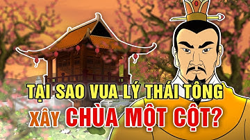 Tại sao vua Lý Thái Tông xây dựng Chùa Một Cột? | PHIM HOẠT HÌNH VIỆT NAM HAY NHẤT 2022