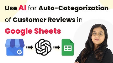 How to Use AI for Auto-Categorization of Customer Reviews in Google Sheets