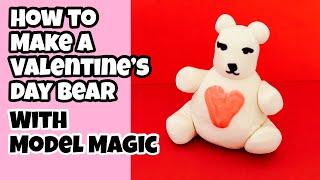 How to Make an Easy Valentine's Day Bear With Model Magic