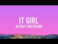 Aliyah’s Interlude - IT GIRL (Lyrics)