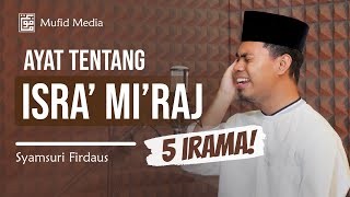 5 IRAMA! Tilawah Surah Al-Isra' 1-10 || Syamsuri Firdaus