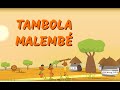 Tambola Malembé - Comptine africaine pour les enfants (avec paroles)