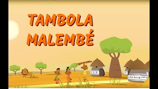 Tambola Malembé   Comptine africaine pour les enfants (avec paroles)