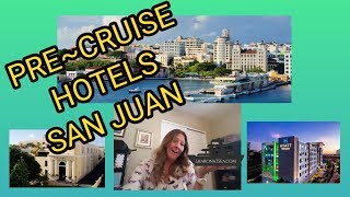 PRE CRUISE HOTELS SAN JUAN PUERTO RICO