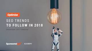 SEO Trends We're Keeping An Eye On In 2018