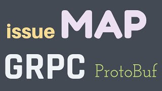 Issue with Map in GRPC (Protocol Buffers)