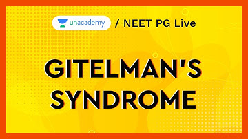 Gitelman’s syndrome by Dr Naveen Porwal