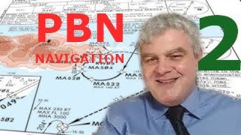 PBN part 2 of 3, the Performance Based Navigation Errors