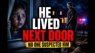 The Killer Lived Next Door for Years… No One Suspected Him | True Crime Story Shocked Neighborhood