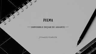 POEMA - "Imposible dejar de amarte" - J Ernesto RodriCh screenshot 5