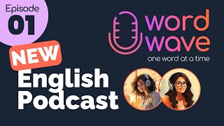 New English Podcast Series To Learn English Word Wave 