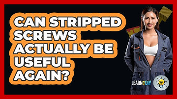 Can Stripped Screws Actually Be Useful Again? - LearnToDIY360.com