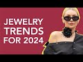 The most amazing jewelry trends for 2024