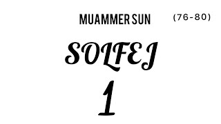 Muammer Sun Solfej 1 (76 - 80) 60 BPM