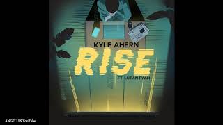 Kyle Ahern - Rise (feat. Lutan Fyah) [Release 2020]