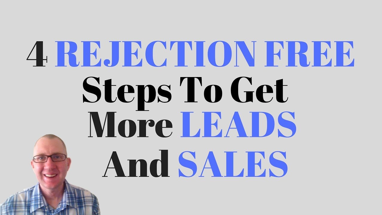 4 Rejection Free Steps To Get More Leads And Sales In Network Marketing
