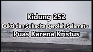 Kidung 252 - Bukti dan Sukacita Beroleh Selamat - Puas Karena Kristus