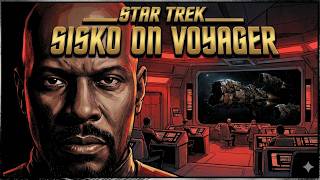 Season 2: What if Captain Sisko and Captain Janeway switched places?