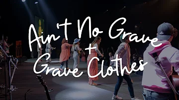 AIN'T NO GRAVE + GRAVE CLOTHES (Live/Cover) | Lighthouse Worship