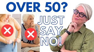 Over 50? Say GOODBYE to These 10 Things FOREVER!