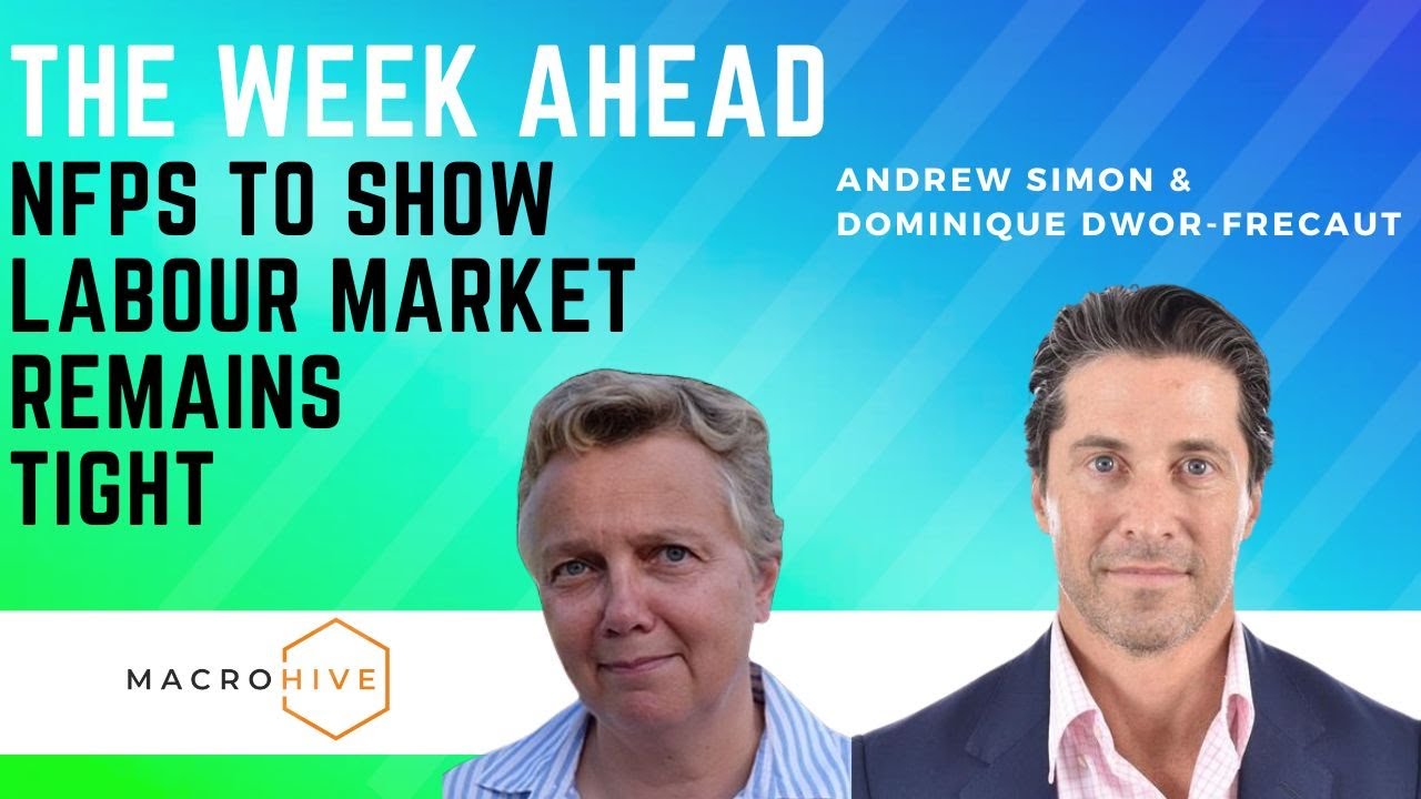 The Week Ahead: NFPs to Show Labour Market Remains Tight - YouTube