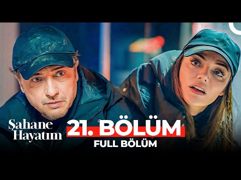 Şahane Hayatım 21. Bölüm