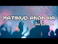 Matinud Anon ka LYRICS By Jun Gamboa Band | Bisaya christian song Mp3 Song