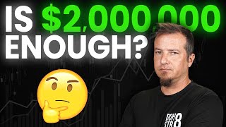 Avoiding Retirement Regrets: Is $2,000,000 Really Enough?