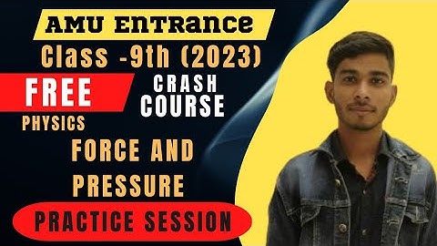 AMU Entrance Class 9th Science || Practice Session of Force and Pressure || #amu#questions #science
