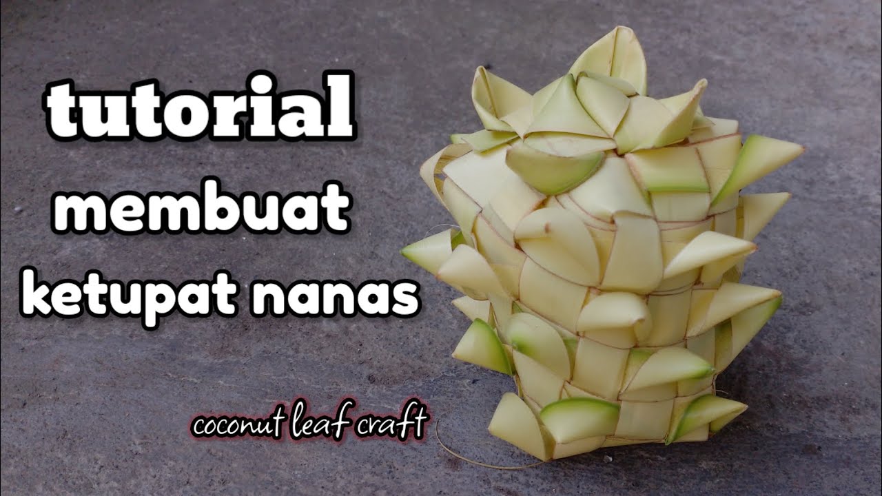 cara membuat ketupat nanas//sangat unik