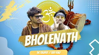BHOLENATH - DC Rajput ft. SKY RAO | 26R | OFFICIAL VIDEO | New Bholenath Song 2022