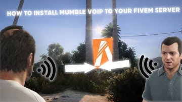 How to install Mumble Voip to your FiveM Server.