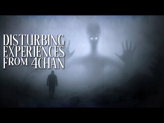 TRUE & DISTURBING EXPERIENCES from 4CHAN | 5 Creepy Greentext Stories class=