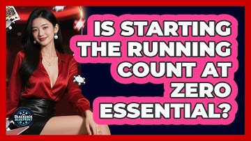 Is Starting The Running Count At Zero Essential?