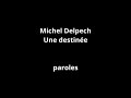 Michel Delpech-Une destinée-paroles